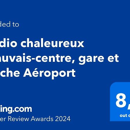 Studio Chaleureux Beauvais-Centre, Gare Et Proche Aeroport 外观 照片